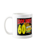 Look Who's 60 Coffee Mugs