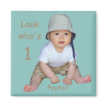 Look Who's One Fridge Magnet