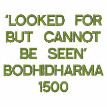 'LOOKED FOR BUT CANNOT BE SEEN' BODHIDHARMA 1500 embroidered shirts by violetpilot 'LOOKED FOR BUT CANNOT BE SEEN' BODHIDHARMA 1500 embroidered shirts