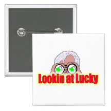 Lookin at Lucky Button