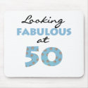 Looking Fabulous at 50 mousepads by birthdayTshirts Looking Fabulous at 50 mousepads