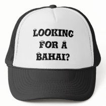 Looking For A Bahai? hats