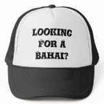 Looking For A Bahai? hats