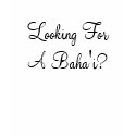 Looking For A Baha'i? t-shirts
