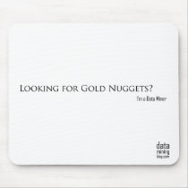Looking for Gold Nuggets? mousepads by sandrosaitta Looking for Gold Nuggets? mousepads