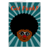 Looking for the funk? I have it right here. Card