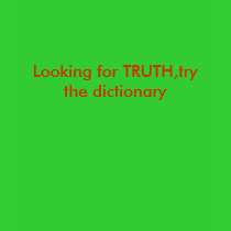 Looking for TRUTH,try the dictionary t-shirts by VIKINGJIM Looking for TRUTH,try the dictionary t-shirts