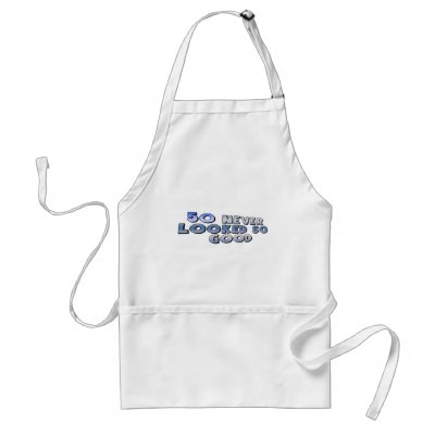 Looking Good 50th Birthday Apron by 50th_birthday_gifts