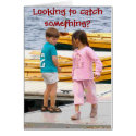 Looking To Catch Something? cards by skytopian Looking To Catch Something? cards