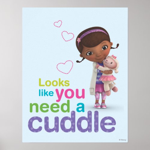 Looks Like You Need a Cuddle Poster
