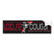 Loose Cougar Official fan club bumper sticker! bumper stickers