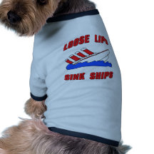 Loose Lips Sink Ships Dog T-shirt