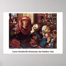 Loose Society By Hemessen Jan Sanders Van Posters