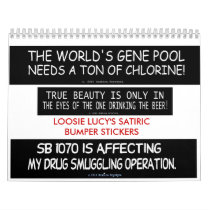 LOOSIE LUCY'S SATIRIC BUMPER STICKERS 2011 WALL CALENDARS