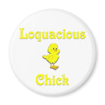 Loquacious Chick magnets
