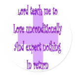 Lord teach me to love unconditionally-Religous stickers