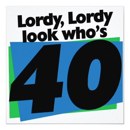 lordy-lordy-look-who-s-40-years-old-invitation-zazzle