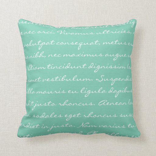 Lorem Ipsum Writing White Teal Text Throw Pillow Zazzle