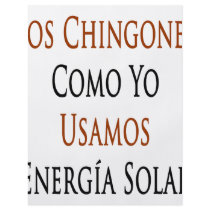 Los Chingones Como Yo Usamos Energia Solar flyers by Supernova23 Los Chingones Como Yo Usamos Energia Solar flyers