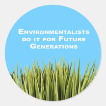Los ecologistas lo hacen para las futuras generaci pegatina