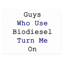 Los individuos que utilizan el biodiesel me giran postales