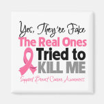 Los reales intentaron matarme - cáncer de pecho imán