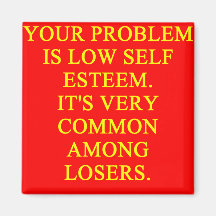 LOSER low self esteem Refrigerator Magnets