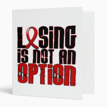 Losing Is Not An Option Blood Cancer 3 Ring Binders