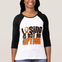 Losing Is Not An Option Leukemia T-shirts