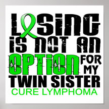 Losing Not Option Lymphoma Twin Sister Poster