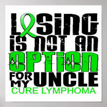 Losing Not Option Lymphoma Uncle Poster