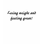 Losing weight and feeling great! tee shirts