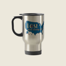 Lost and Loving It! Travel Mug mugs
