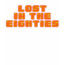Lost in the Eighties T-Shirts by insomniak Lost in the Eighties T-Shirts