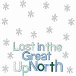 Lost In The Great UpNorth