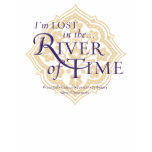 Lost in the River of Time t-shirts
