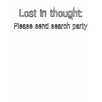 Lost in thought:, Please send search party t-shirts by fallsdownstairs Lost in thought:, Please send search party t-shirts