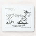 Lost Job, Lost House, Lost TV Mouse Pads