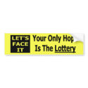 Lottery Bumper Sticker bumper stickers by HumorMe Lottery Bumper Sticker bumper stickers
