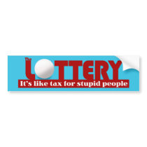 LOTTERY bumper sticker bumper stickers