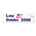 Lou dobbs 2008 bumper stickers by LouDobbs4President Lou dobbs 2008 bumper stickers