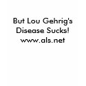 Lou Gehrig was the best ball player Ever!(See t... t-shirts by DCopeland1965 Lou Gehrig was the best ball player Ever!(See t... t-shirts