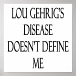 Lou Gehrig's Disease Doesn't Define Me posters