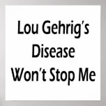 Lou Gehrig's Disease Won't Stop Me posters