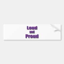 Loud and Proud violet Bumper Stickers