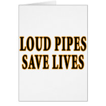 Loud Pipes Save Lives Cards