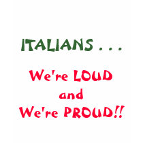 Loud Proud Italians t-shirts