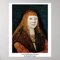 Louis Ii Of Hungary-Portrait By Bernhard Strigel Poster