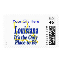 Louisiana It's the Only Place to Be postage by TShirtDotCom Louisiana It's the Only Place to Be postage