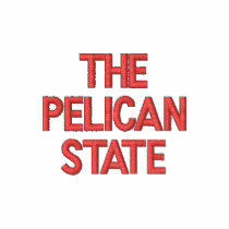 LOUISIANA THE PELICAN STATE embroidered shirts